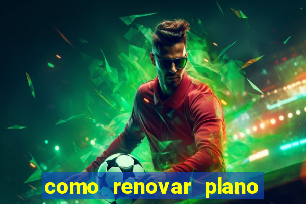 como renovar plano tim beta antes do vencimento